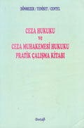 Ceza Hukuku ve Ceza Muhakemesi Hukuku Pratik Çalışma Kitabı